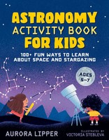 Astronomy Activity Book For Kids | Aurora Lipper | Taschenbuch | Englisch | 2021