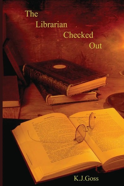 The Librarian Checked Out | Kenneth J. Goss | Taschenbuch | Englisch | 2019-image