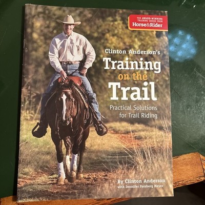 Training on the Trail: Practical Solutions for Trail Riding