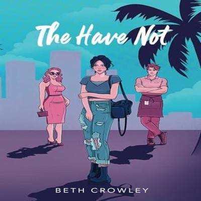 The Have Not Beth Crowley Paperback Beth Crowley Music
