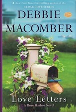 Love Letters: A Rose Harbor Novel - Debbie Macomber - 2014 1st Edition Hardcover