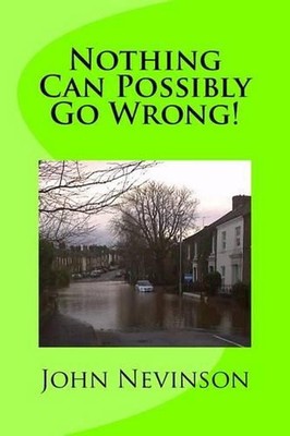 Nothing Can Possibly Go Wrong! by John Nevinson (English) Paperback Book