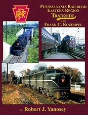 Pennsylvania Railroad Eastern Region Trackside With Frank C. Kozempel Hardcover