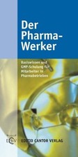 Der Pharma-Werker: Basiswissen und Buch ECV Editio Cantor Verlag GmbH