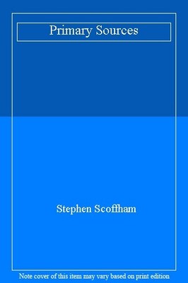 Primary Sources,Stephen Scoffham