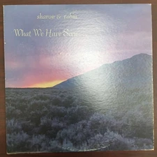 Sharon and Robin - What We Have Seen - RARE Private Label Christian Gospel