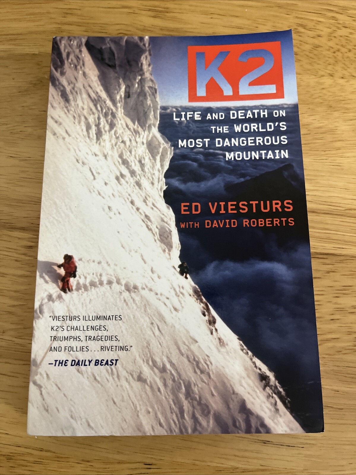 K2: Life and Death on the World's Most Dangerous Mountain by David Roberts,...