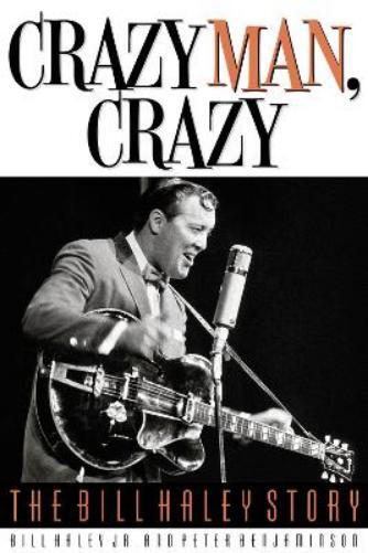 Bill Haley Peter Benjaminson Crazy Man, Crazy (Copertina rigida)