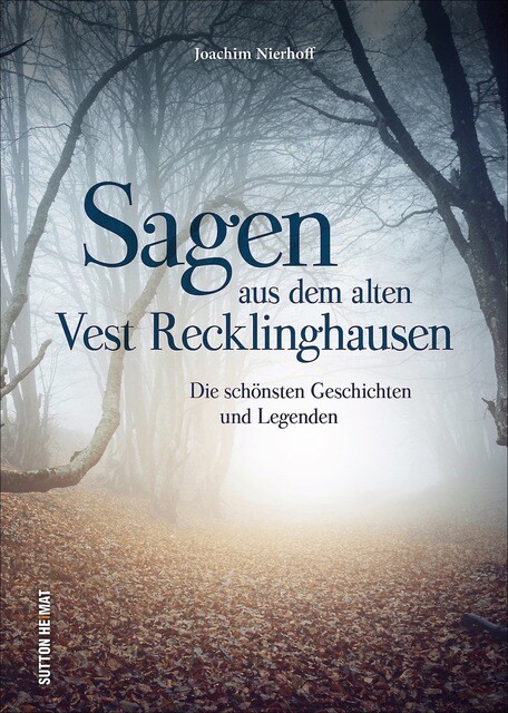 Sagen Aus Dem Alten Vest Recklinghausen - Joachim Nierhoff -