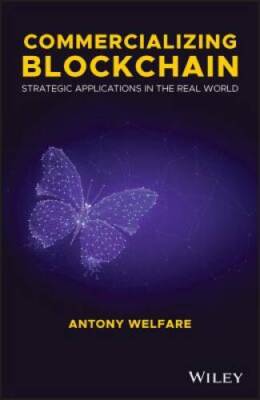 Commercializing Blockchain: Strategic Applications in the Real World - GOOD