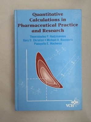 Quantitative Calculations in Pharmaceutical Practice and Research. Hadjiioannou,