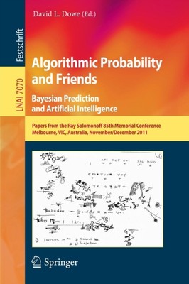 Dowe - Algorithmic Probability and Friends. Bayesian Prediction and Ar - X555z