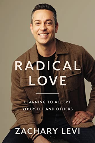 Radical Love: Learning to Accept Yourself and Others,Zachary Lev