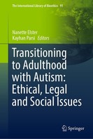 Transitioning To Adulthood With Autism: Ethical, Legal And Social Issues Nanette