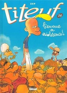 Titeuf. Vol. 14. Bienvenue en adolescence !  von Zep | Buch | Zustand sehr gut