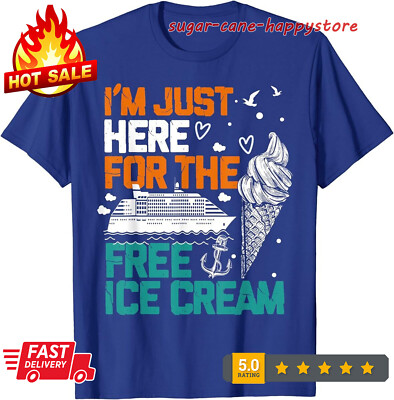 Cute I'm Just Here For The Free Ice Cream Funny Unisex T-Shirt size S-3XL