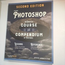 Adobe Photoshop : A Complete Course and Compendium of Features, Paperback by ...