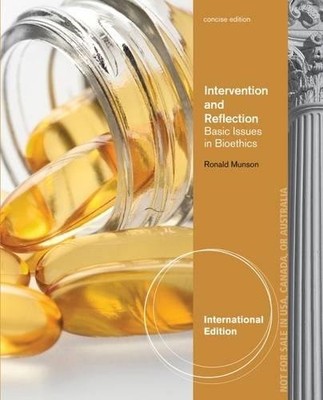 Intervention and Reflection: Basic Issues in Bioethics, Concise International E