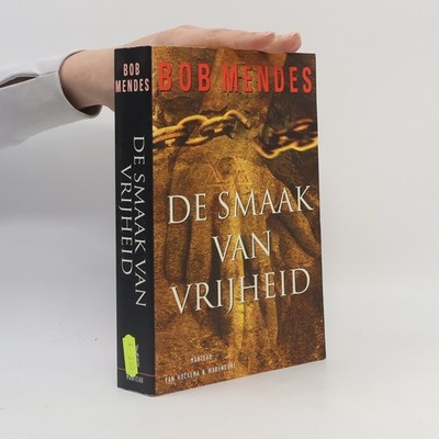 De smaak van vrijheid  |  Bob Mendes