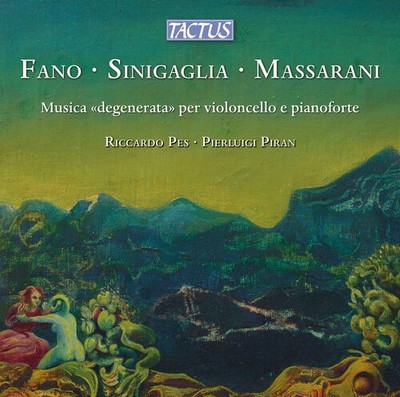 Riccardo Pes - Fano, Sinigaglia & Massarani: Musica ''degenerata'' per violoncello