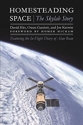 Homesteading Space: The Skylab Story (Outward Odyssey: A People 