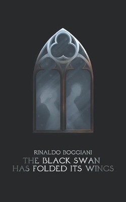 The Black Swan Has Folded its Wings by Rinaldo Boggiani Paperback Book