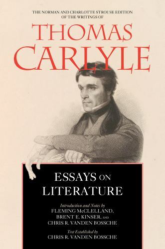 Essays on Literature by Thomas Carlyle, Chris Ramon Vanden Bossche, Brent E. ...