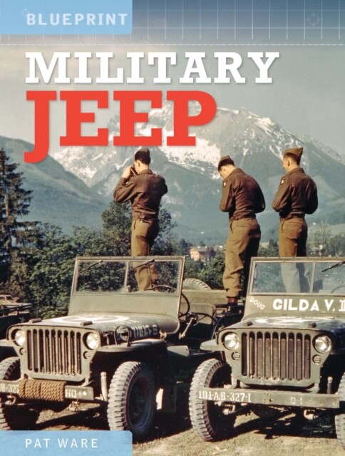 Military Jeep: Enthusiasts Manual 1940 Onwards - Ford Willys and Hotchkiss BOOK