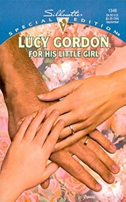 For His Little Girl Mass Market Paperbound Lucy Gordon