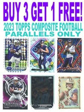 2023 Topps Composite Football PARALLELS (BUY 3 GET 1 FREE) You Pick/Choose