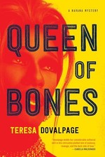 Queen of Bones (A Havana Mystery) by Dovalpage, Teresa