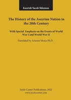 Koorish Yacob Shlemon | The History Of The Assyrian Nation In The 20Th Century