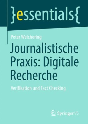 Journalistische Praxis: Digitale Recherche | Verifikation und Fact Checking | ix