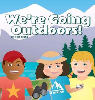Elise Berns | We're Going Outdoors | Buch | Englisch (2025) | Blue Quail Books