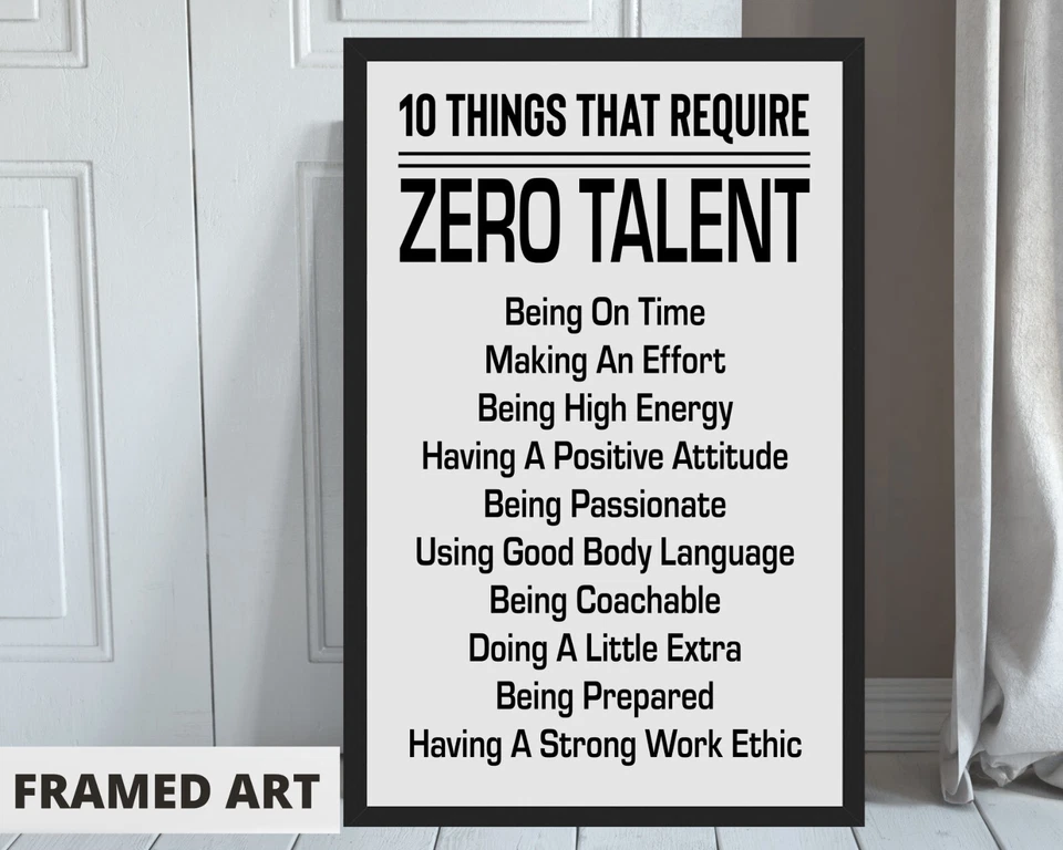 10 Things That Require Zero Talent, Inspirational Quotes 11x17" Framed Poster - Image 2 of 4
