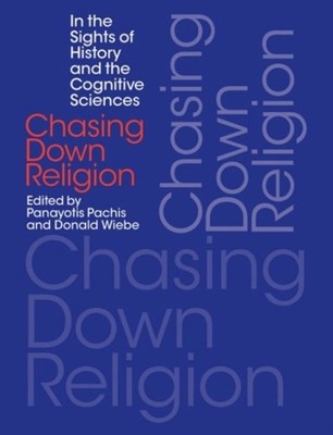 Chasing Down Religion: In the Sights of History  by Panayotis Pachis PAPERBACK