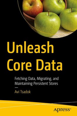 Avi Tsadok | Unleash Core Data | Taschenbuch | Englisch (2022) | xvii | Apress