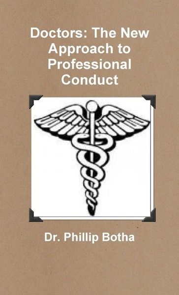 Doctors The New Approach To Professional Conduct Phillip Botha Taschenbuch 2013-image