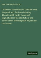New York Hospital Society | Charter Of The Society Of The New-York Hospital,...