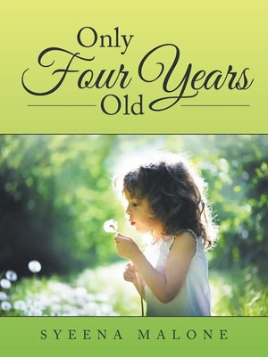 Only Four Years Old Syeena Malone Taschenbuch Kartoniert / Broschiert Englisch