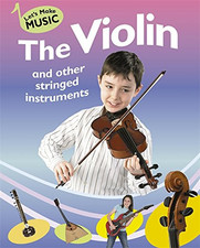 Let's Make Music: The Violin and other Stringed Instruments