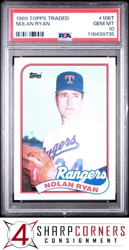 1989 TOPPS TRADED #106T NOLAN RYAN RANGERS HOF PSA 10