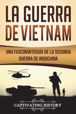 Captivating History La Guerra de Vietnam (Paperback)