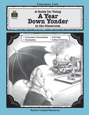#ad A Guide for Using A Year Down Yonder in the Classroom: A Guide for Using in ... $6.69