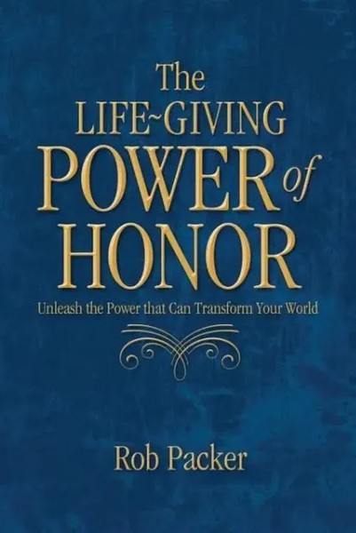 Rob Packer | The Life-Giving Power Of Honor | Taschenbuch | Englisch (2017)-image