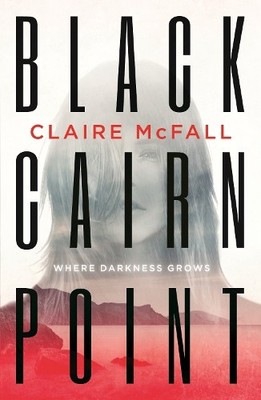 Black Cairn Point: Winner of the Scottish Teenage B by McFall, Claire 1471404870