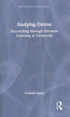 Studying Online : Succeeding Through Distance Learning at University, Hardcov...