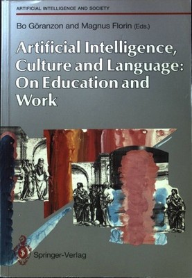 Artificial intelligence, culture and language : on education and work. The Sprin