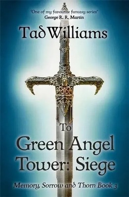 To Green Angel Tower: Siege | Memory, Sorrow and Thorn 3 | Tad Williams | Buch