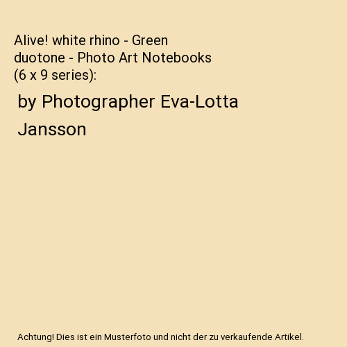 Alive! white rhino - Green duotone - Photo Art Notebooks (6 x 9 series): by Phot - Foto 1 di 1
